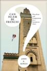 Can Islam Be French? : Pluralism and Pragmatism in a Secularist State - Book