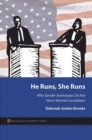 He Runs, She Runs : Why Gender Stereotypes Do Not Harm Women Candidates - Book