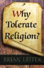 Why Tolerate Religion? - Book