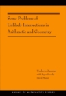 Some Problems of Unlikely Intersections in Arithmetic and Geometry (AM-181) - Book