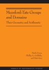 Mumford-Tate Groups and Domains : Their Geometry and Arithmetic (AM-183) - Book