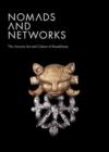 Nomads and Networks : The Ancient Art and Culture of Kazakhstan - Book