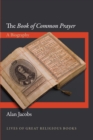 The Book of Common Prayer : A Biography - Book