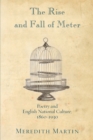 The Rise and Fall of Meter : Poetry and English National Culture, 1860--1930 - Book