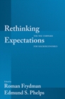 Rethinking Expectations : The Way Forward for Macroeconomics - Book