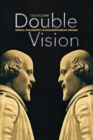 Double Vision : Moral Philosophy and Shakespearean Drama - Book