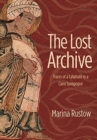 The Lost Archive : Traces of a Caliphate in a Cairo Synagogue - Book