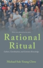 Rational Ritual : Culture, Coordination, and Common Knowledge - Book