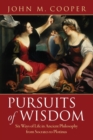 Pursuits of Wisdom : Six Ways of Life in Ancient Philosophy from Socrates to Plotinus - Book
