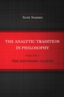 The Analytic Tradition in Philosophy, Volume 1 : The Founding Giants - Book