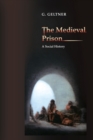 The Medieval Prison : A Social History - Book