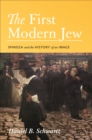 The First Modern Jew : Spinoza and the History of an Image - Book