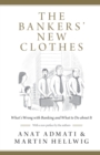 The Bankers' New Clothes : What's Wrong with Banking and What to Do about It - Updated Edition - Book