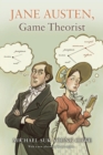 Jane Austen, Game Theorist : Updated Edition - Book