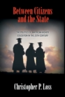 Between Citizens and the State : The Politics of American Higher Education in the 20th Century - Book
