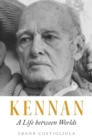 Kennan : A Life between Worlds - Book
