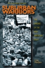 Suburban Warriors : The Origins of the New American Right - Updated Edition - Book