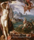 Pleasure and Piety : The Art of Joachim Wtewael - Book