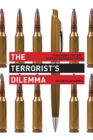 The Terrorist's Dilemma : Managing Violent Covert Organizations - Book