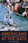 Americans at the Gate : The United States and Refugees during the Cold War - Book