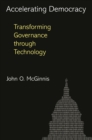 Accelerating Democracy : Transforming Governance Through Technology - Book