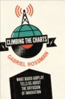 Climbing the Charts : What Radio Airplay Tells Us about the Diffusion of Innovation - Book