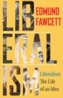 Liberalism : The Life of an Idea - Book