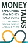 Money Talks : Explaining How Money Really Works - Book