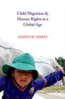 Child Migration and Human Rights in a Global Age - Book