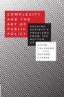 Complexity and the Art of Public Policy : Solving Society's Problems from the Bottom Up - Book