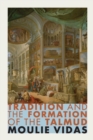 Tradition and the Formation of the Talmud - Book