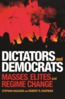 Dictators and Democrats : Masses, Elites, and Regime Change - Book