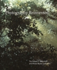 Photography Reinvented : The Collection of Robert E. Meyerhoff and Rheda Becker - Book