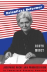 Relentless Reformer : Josephine Roche and Progressivism in Twentieth-Century America - Book