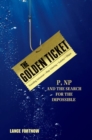 The Golden Ticket : P, NP, and the Search for the Impossible - Book