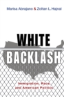 White Backlash : Immigration, Race, and American Politics - Book