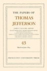 The Papers of Thomas Jefferson, Volume 43 : 11 March to 30 June 1804 - Book