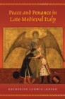 Peace and Penance in Late Medieval Italy - Book