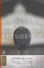 The Rhetorical Presidency : New Edition - Book