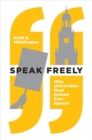 Speak Freely : Why Universities Must Defend Free Speech - Book