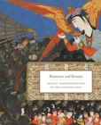 Romance and Reason : Islamic Transformations of the Classical Past - Book