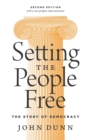 Setting the People Free : The Story of Democracy, Second Edition - eBook