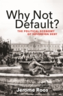 Why Not Default? : The Political Economy of Sovereign Debt - eBook