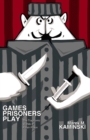 Games Prisoners Play : The Tragicomic Worlds of Polish Prison - eBook