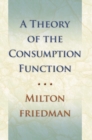Theory of the Consumption Function - eBook