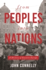 From Peoples into Nations : A History of Eastern Europe - eBook
