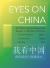 Eyes on China : An Intermediate-Advanced Reader of Modern Chinese - Book