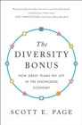 The Diversity Bonus : How Great Teams Pay Off in the Knowledge Economy - Book