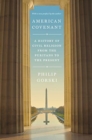 American Covenant : A History of Civil Religion from the Puritans to the Present - Book
