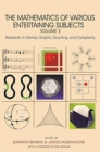 The Mathematics of Various Entertaining Subjects : Research in Games, Graphs, Counting, and Complexity, Volume 2 - Book